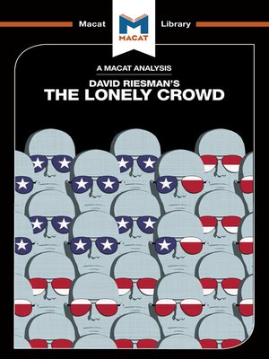 cover image of A Macat Analysis of The Lonely Crowd: A Study of the Changing American Character
